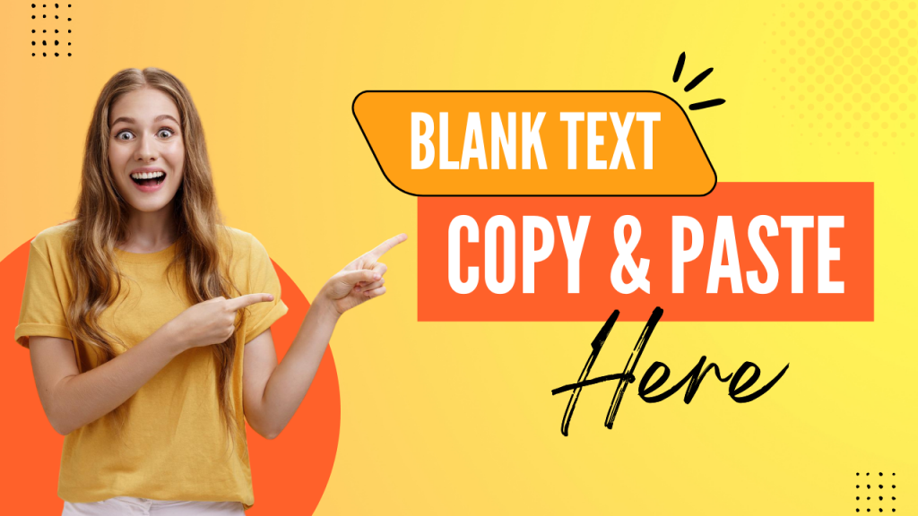 Blank text Copy and Paste